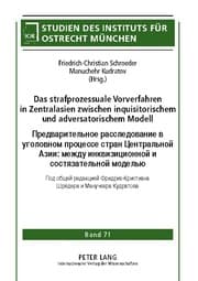 Cover von Das strafprozessuale Vorverfahren in Zentralasien zwischen inquisitorischem und adversatorischem Modell