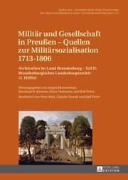 Cover von Militär und Gesellschaft in Preußen - Quellen zur Militärsozialisation 1713-1806