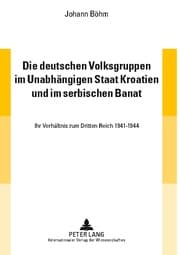 Cover von Die deutschen Volksgruppen im Unabhängigen Staat Kroatien und im serbischen Banat