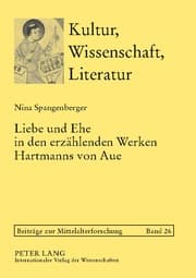 Cover von Liebe und Ehe in den erzählenden Werken Hartmanns von Aue