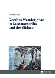 Cover von Goethes Wanderjahre in Lateinamerika und der Südsee