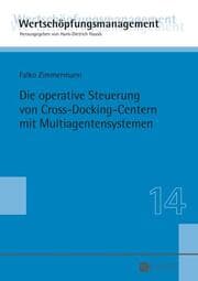 Cover von Die operative Steuerung von Cross-Docking-Centern mit Multiagentensystemen