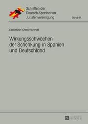 Cover von Wirkungsschwächen der Schenkung in Spanien und Deutschland