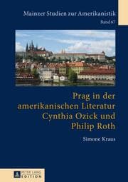 Cover von Prag in der amerikanischen Literatur: Cynthia Ozick und Philip Roth