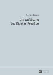 Cover von Die Auflösung des Staates Preußen