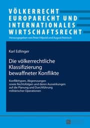 Cover von Die völkerrechtliche Klassifizierung bewaffneter Konflikte