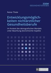 Cover von Entwicklungsmöglichkeiten nichtärztlicher Gesundheitsberufe