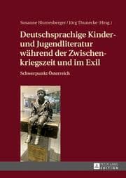 Cover von Deutschsprachige Kinder- und Jugendliteratur während der Zwischenkriegszeit und im Exil