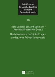 Cover von Rechtswissenschaftliche Fragen an das neue Präventionsgesetz