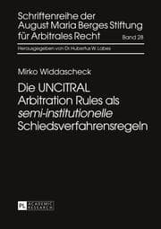 Cover von Die UNCITRAL Arbitration Rules als 'semi-institutionelle' Schiedsverfahrensregeln