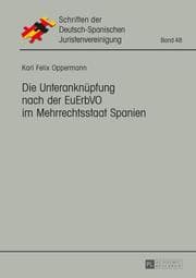 Cover von Die Unteranknüpfung nach der EuErbVO im Mehrrechtsstaat Spanien