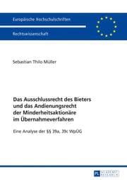 Cover von Das Ausschlussrecht des Bieters und das Andienungsrecht der Minderheitsaktionäre im Übernahmeverfahren