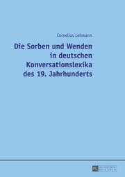 Cover von Die Sorben und Wenden in deutschen Konversationslexika des 19. Jahrhunderts