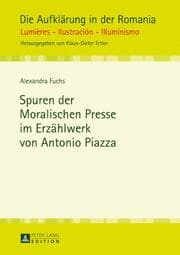 Cover von Spuren der Moralischen Presse im Erzählwerk von Antonio Piazza