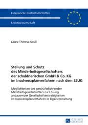 Cover von Stellung und Schutz des Minderheitsgesellschafters der schuldnerischen GmbH & Co. KG im Insolvenzplanverfahren nach dem ESUG