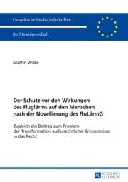 Cover von Der Schutz vor den Wirkungen des Fluglärms auf den Menschen nach der Novellierung des FluLärmG