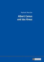 Cover von Albert Camus und das Kreuz