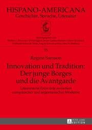 Cover von Innovation und Tradition: Der junge Borges und die Avantgarde