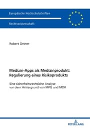 Cover von Medizin-Apps als Medizinprodukt: Regulierung eines Risikoprodukts