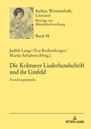 Cover von Die Kolmarer Liederhandschrift und ihr Umfeld
