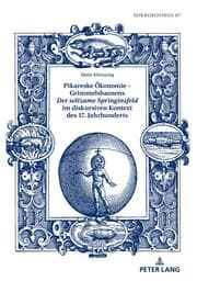 Cover von Pikareske Ökonomie - Grimmelshausens 'Der seltzame Springinsfeld' im diskursiven Kontext des 17. Jahrhunderts