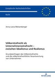 Cover von Völkerstrafrecht als Unternehmensstrafrecht - zwischen Idealismus und Realismus