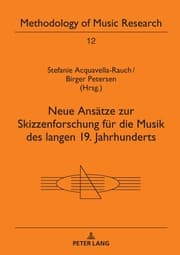 Cover von Neue Ansätze zur Skizzenforschung für die Musik des langen 19. Jahrhunderts