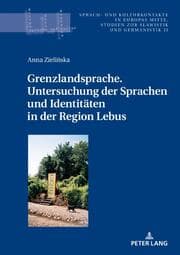 Cover von Grenzlandsprache. Untersuchung der Sprachen und Identitäten in der Region Lebus