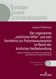 Cover von Der sogenannte natürliche Wille' und sein Verhältnis zur Patientenautonomie im Recht der ärztlichen Heilbehandlung