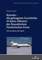 Cover von Ruanda - die geleugnete Geschichte. 25 Jahre Diktatur der Ruandischen Patriotischen Front