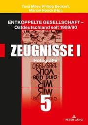 Cover von Entkoppelte Gesellschaft - Ostdeutschland seit 1989/90