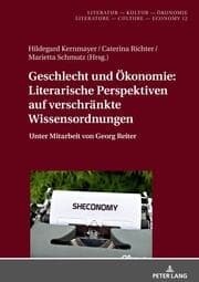 Cover von Geschlecht und Ökonomie: Literarische Perspektiven auf verschränkte Wissensordnungen