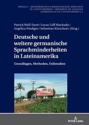 Cover von Deutsche und weitere germanische Sprachminderheiten in Lateinamerika