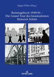 Cover von Reisetagebuch 1940/41 - Die Grand Tour des Jurastudenten Heinrich Schütt