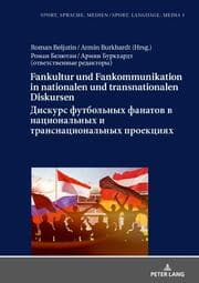 Cover von Fankultur und Fankommunikation in nationalen und transnationalen Diskursen / / Diskurs futbol'nyh fanatov v nacional'nyh i transnacional'nyh proekciyah
