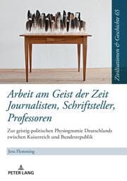 Cover von Arbeit am Geist der Zeit: Journalisten, Schriftsteller, Professoren
