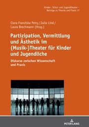 Cover von Partizipation, Vermittlung und Ästhetik im (Musik-)Theater für Kinder und Jugendliche