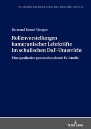 Cover von Rollenvorstellungen kamerunischer Lehrkräfte im schulischen DaF-Unterricht