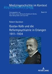 Cover von Gustav Kolb und die Reformpsychiatrie in Erlangen 1911-1934
