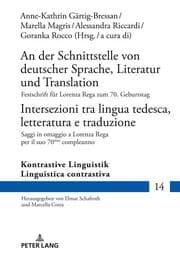 Cover von An der Schnittstelle von deutscher Sprache, Literatur und Translation / Intersezioni tra lingua tedesca, letteratura e traduzione