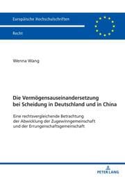 Cover von Die Vermögensauseinandersetzung bei Scheidung in Deutschland und in China