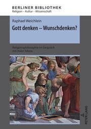 Cover von Gott denken - Wunschdenken?