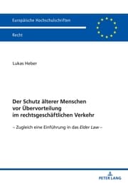 Cover von Der Schutz älterer Menschen vor Übervorteilung im rechtsgeschäftlichen Verkehr