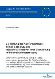 Cover von Die Haftung der Plattformbetreiber gemäß § 25e UStG und mögliche Alternativen ihrer Einbeziehung in die Umsatzsteuererhebung