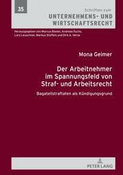 Cover von Der Arbeitnehmer im Spannungsfeld von Straf- und Arbeitsrecht