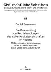 Cover von Die Beurkundung von Rechtshandlungen deutscher Kapitalgesellschaften im Ausland