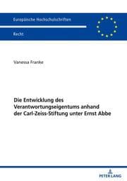 Cover von Die Entwicklung des Verantwortungseigentums anhand der Carl-Zeiss-Stiftung unter Ernst Abbe