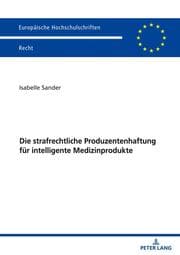 Cover von Die strafrechtliche Produzentenhaftung für intelligente Medizinprodukte