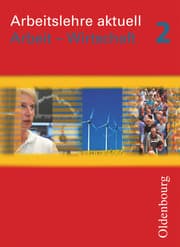 Cover von Arbeitslehre aktuell - Arbeit - Wirtschaft für Brandenburg und Sachsen-Anhalt