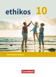 Cover von Ethikos - Arbeitsbuch für den Ethikunterricht - Gymnasium Bayern - 10. Jahrgangsstufe